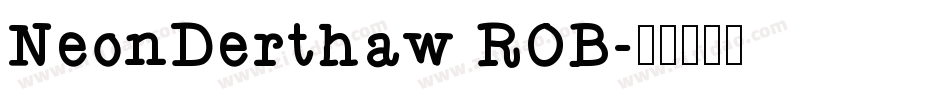 NeonDerthaw ROB字体转换